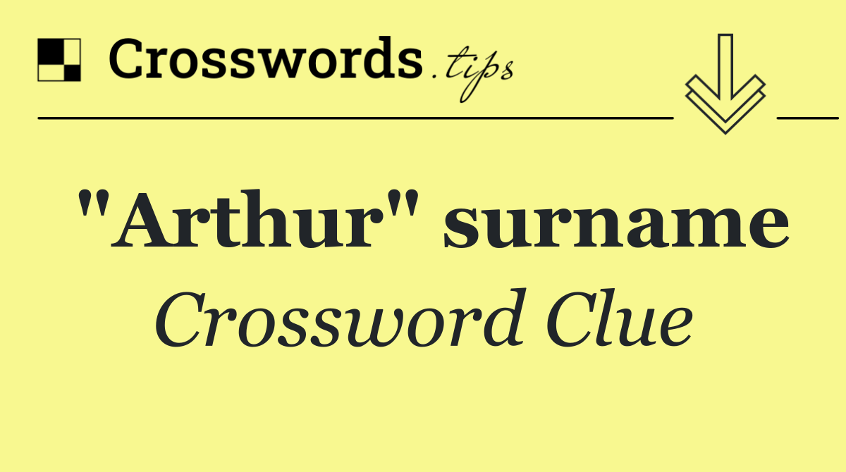 "Arthur" surname