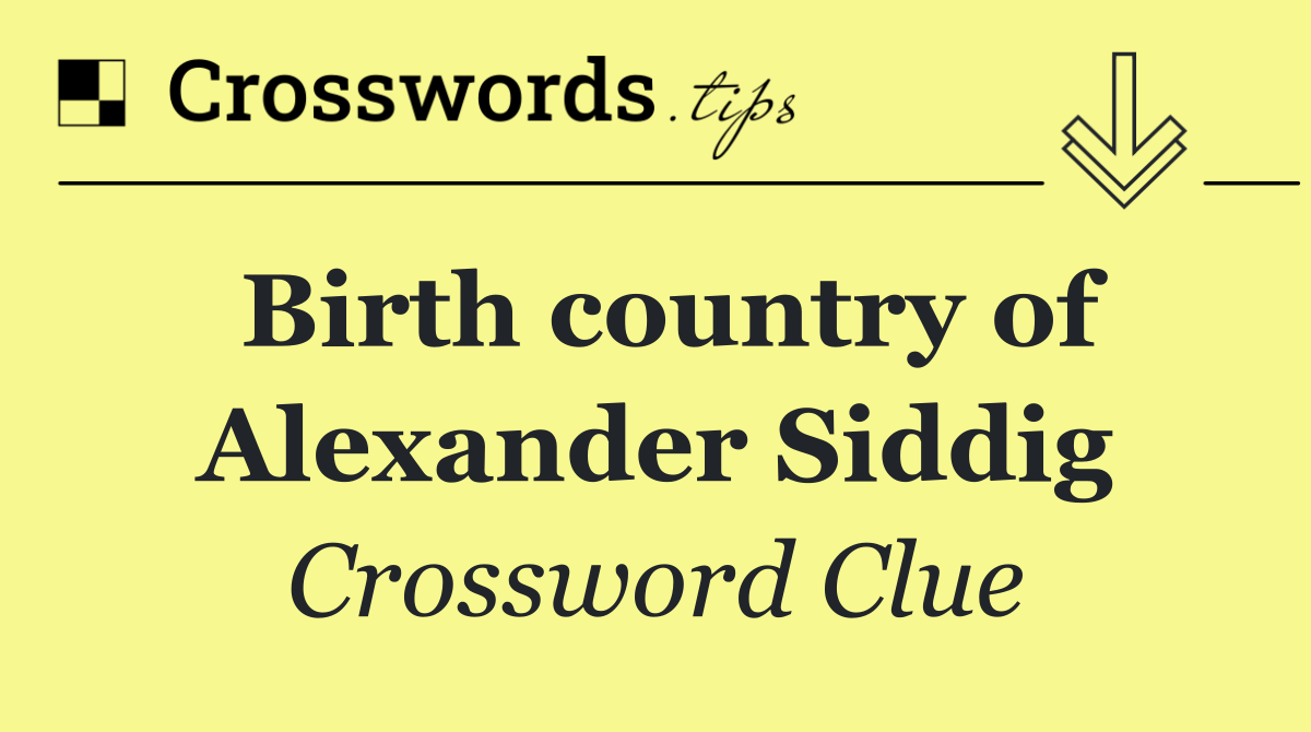 Birth country of Alexander Siddig