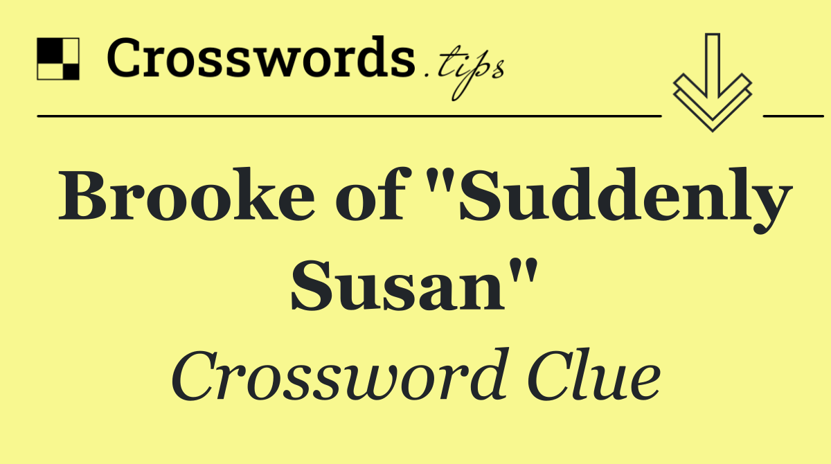 Brooke of "Suddenly Susan"