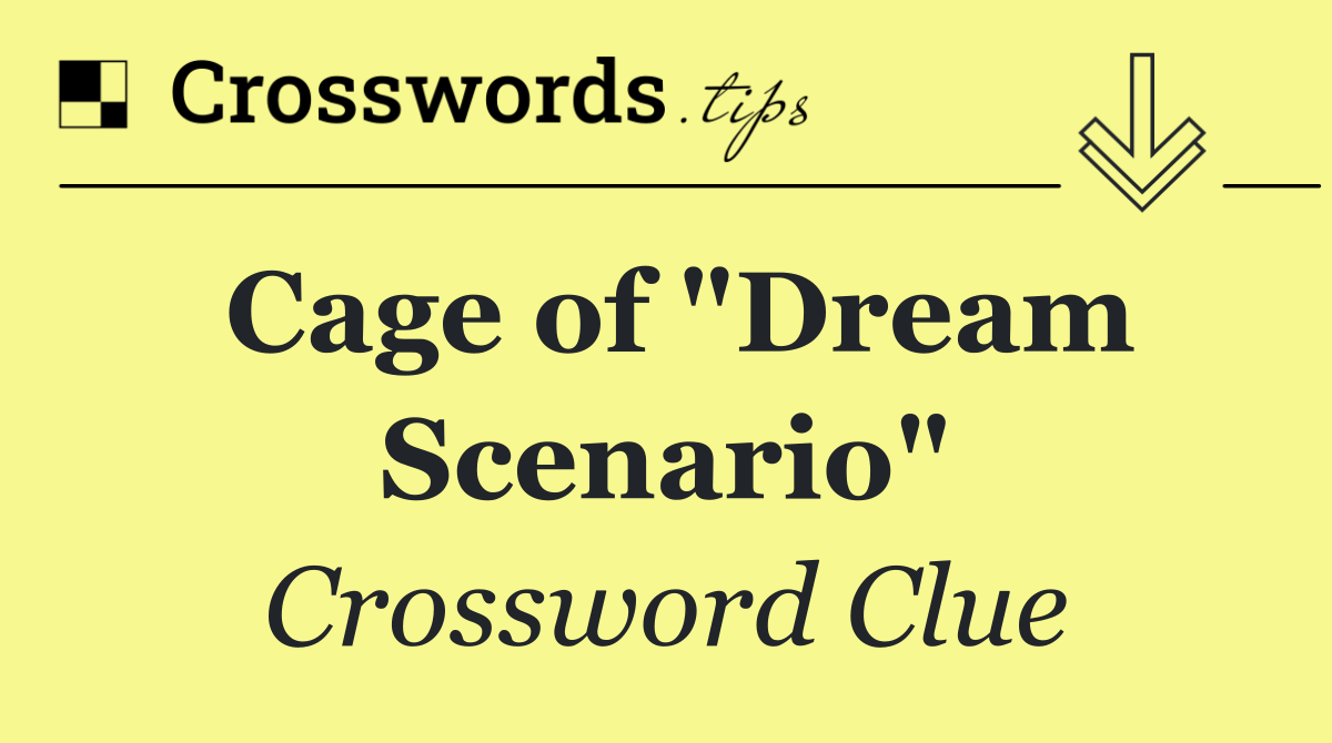 Cage of "Dream Scenario"