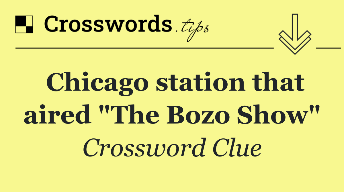 Chicago station that aired "The Bozo Show"