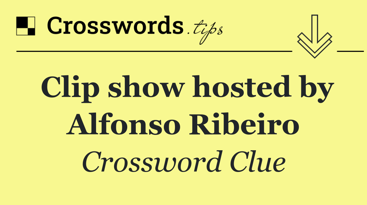 Clip show hosted by Alfonso Ribeiro