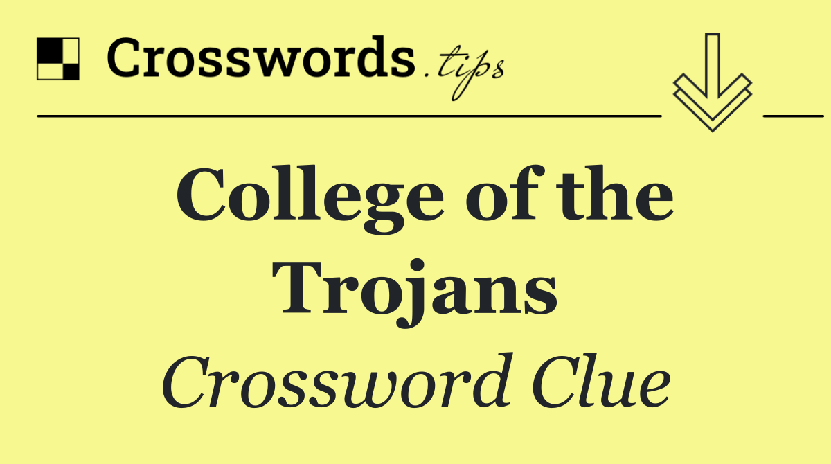 College of the Trojans