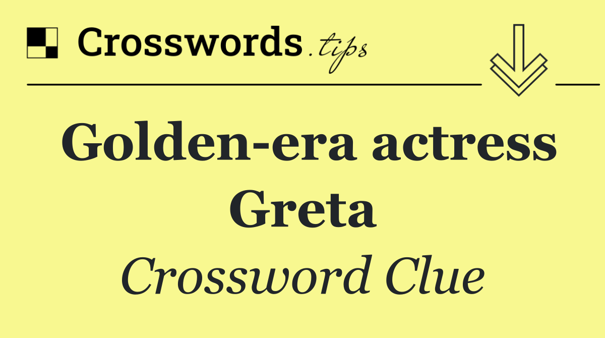 Golden era actress Greta