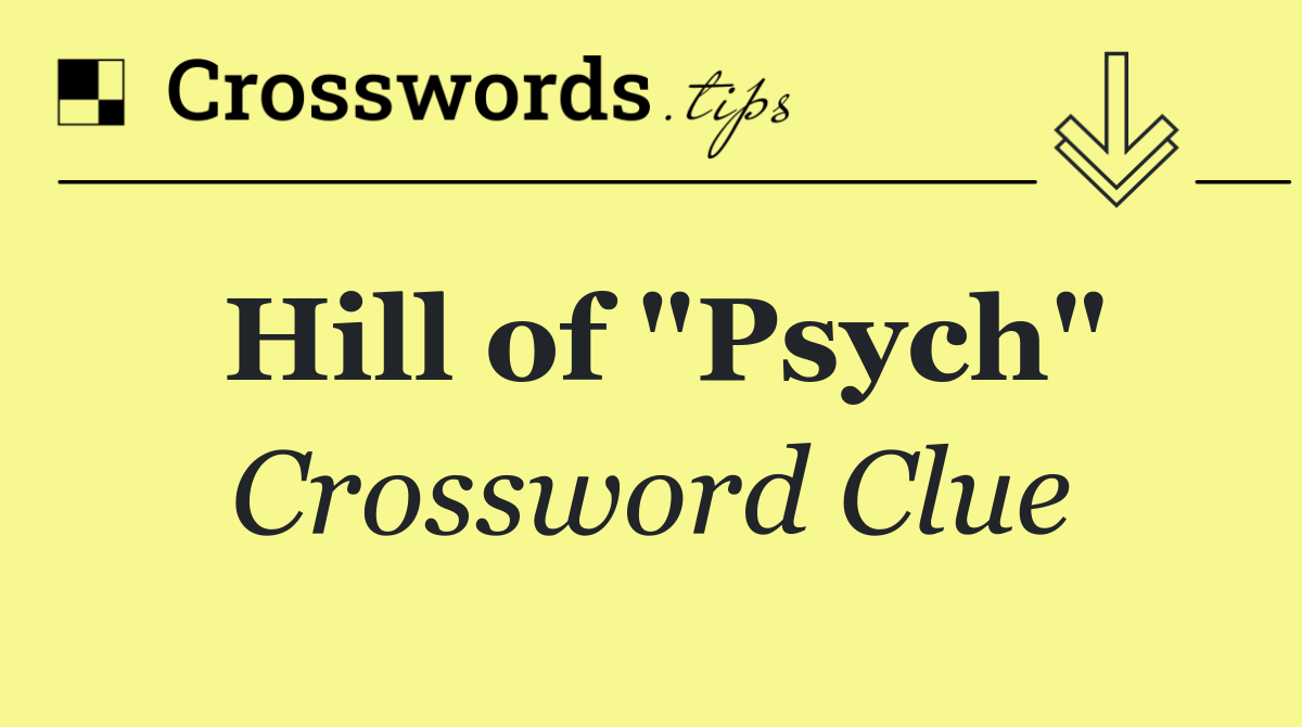 Hill of "Psych"