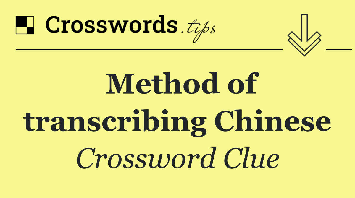 Method of transcribing Chinese