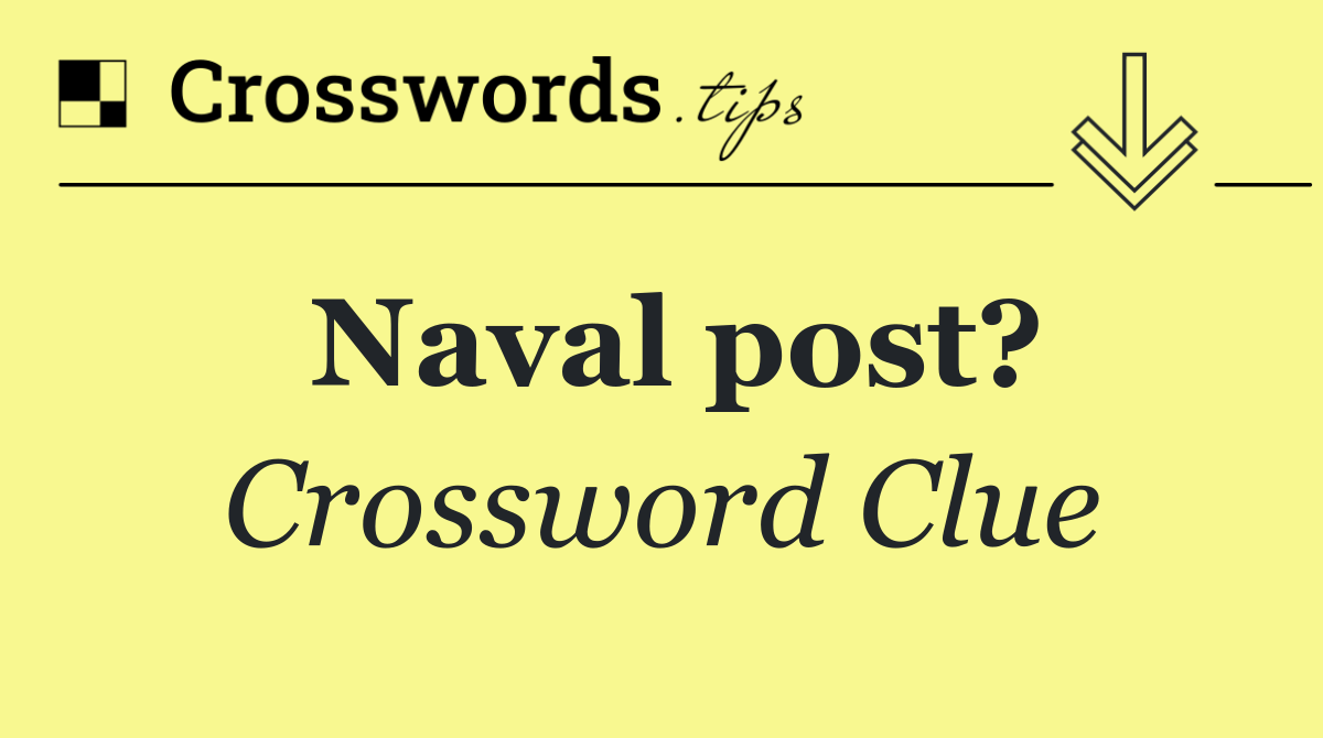 Naval post?