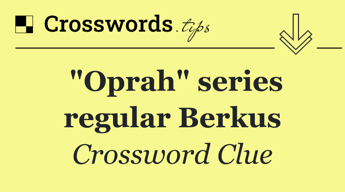 "Oprah" series regular Berkus