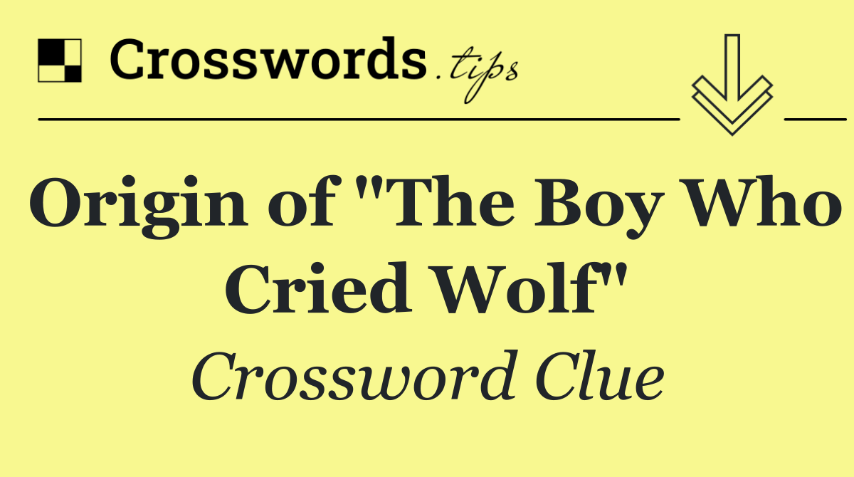 Origin of "The Boy Who Cried Wolf"