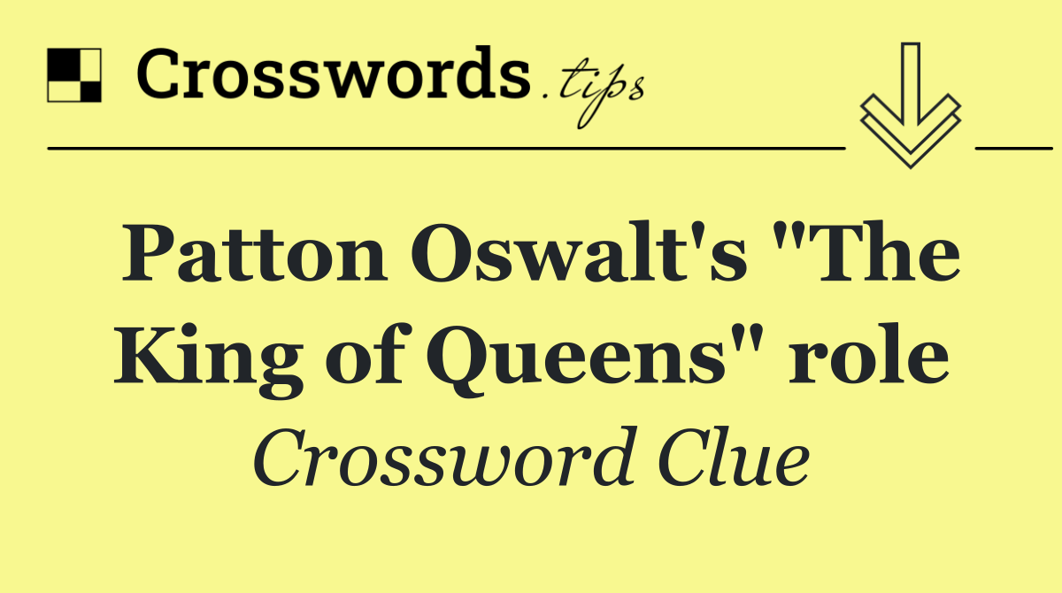 Patton Oswalt's "The King of Queens" role