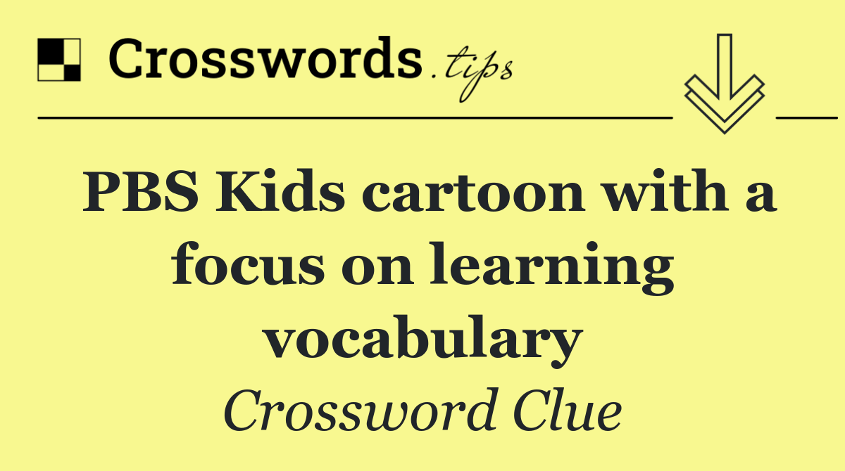 PBS Kids cartoon with a focus on learning vocabulary