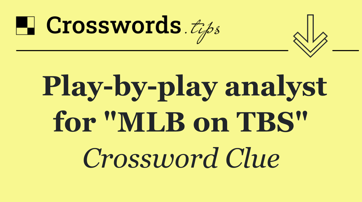 Play by play analyst for "MLB on TBS"