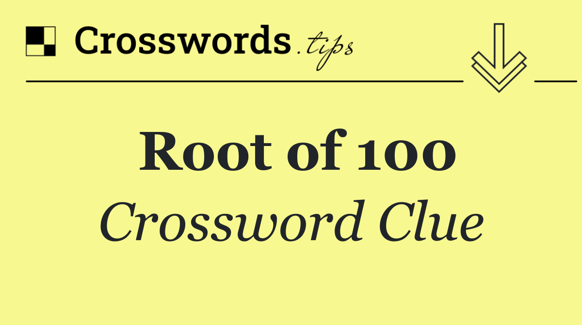 Root of 100