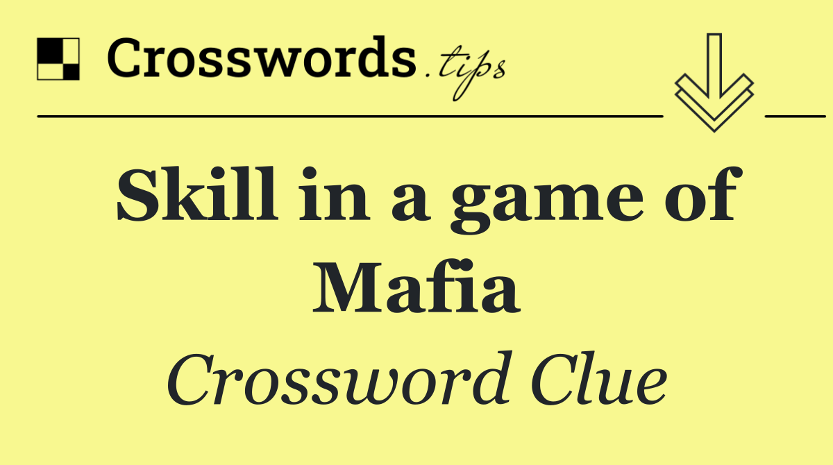 Skill in a game of Mafia