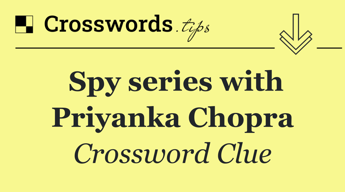 Spy series with Priyanka Chopra