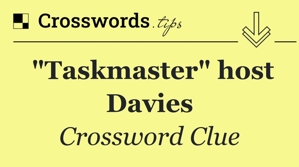 "Taskmaster" host Davies