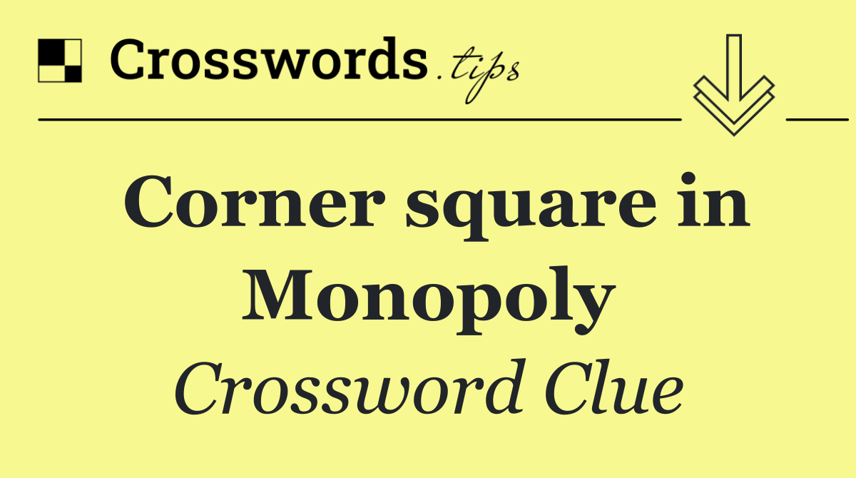 Corner square in Monopoly