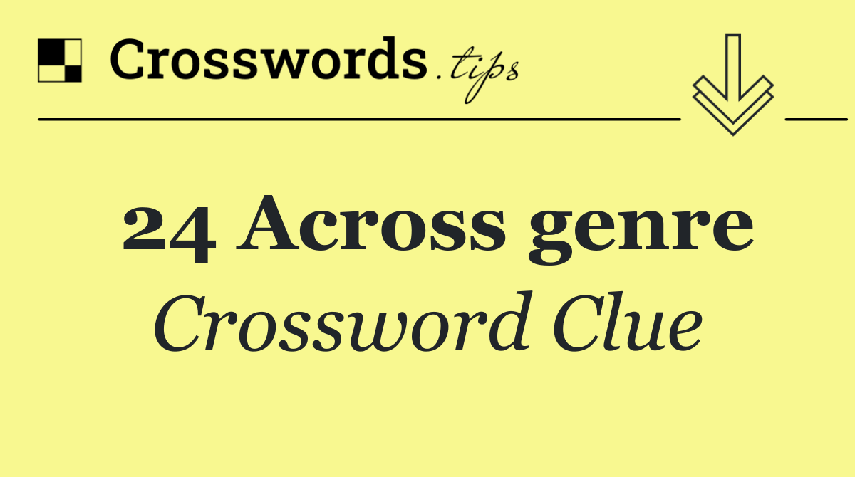 24 Across genre