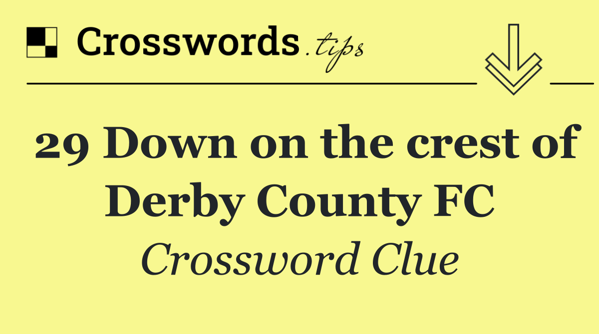 29 Down on the crest of Derby County FC