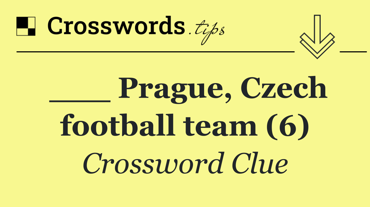 ___ Prague, Czech football team (6)