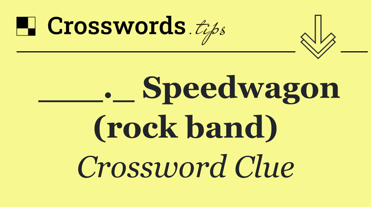 ___._ Speedwagon (rock band)