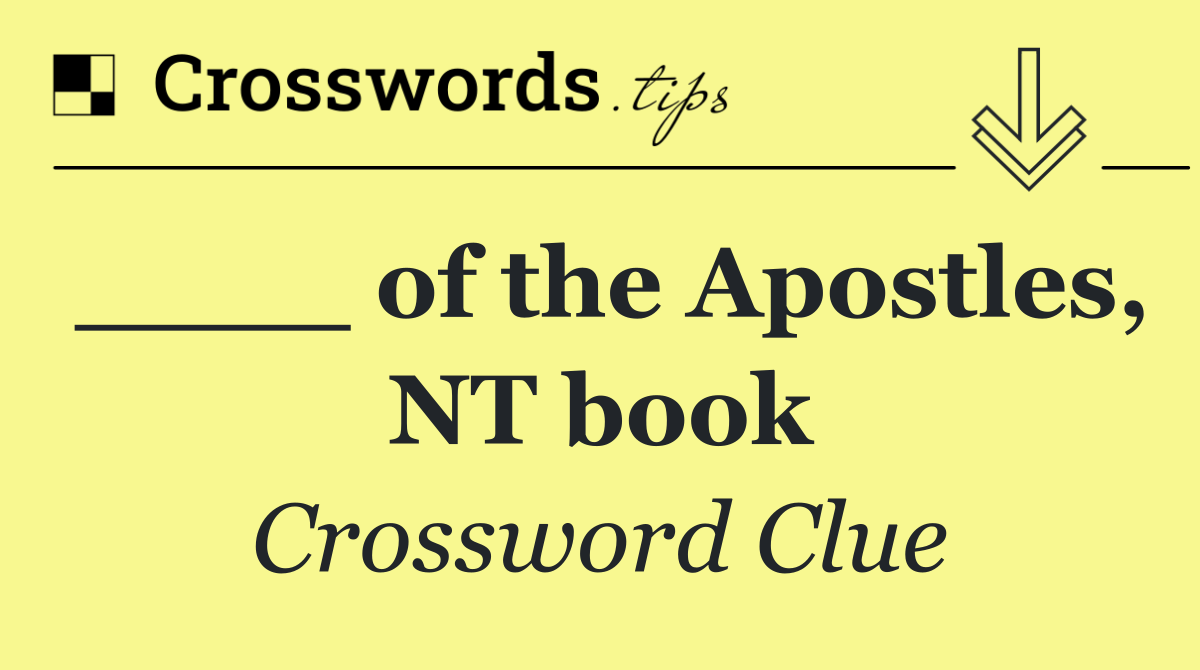 ____ of the Apostles, NT book