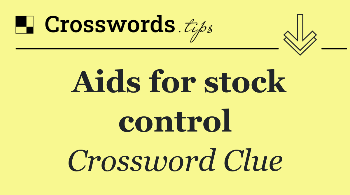 Aids for stock control