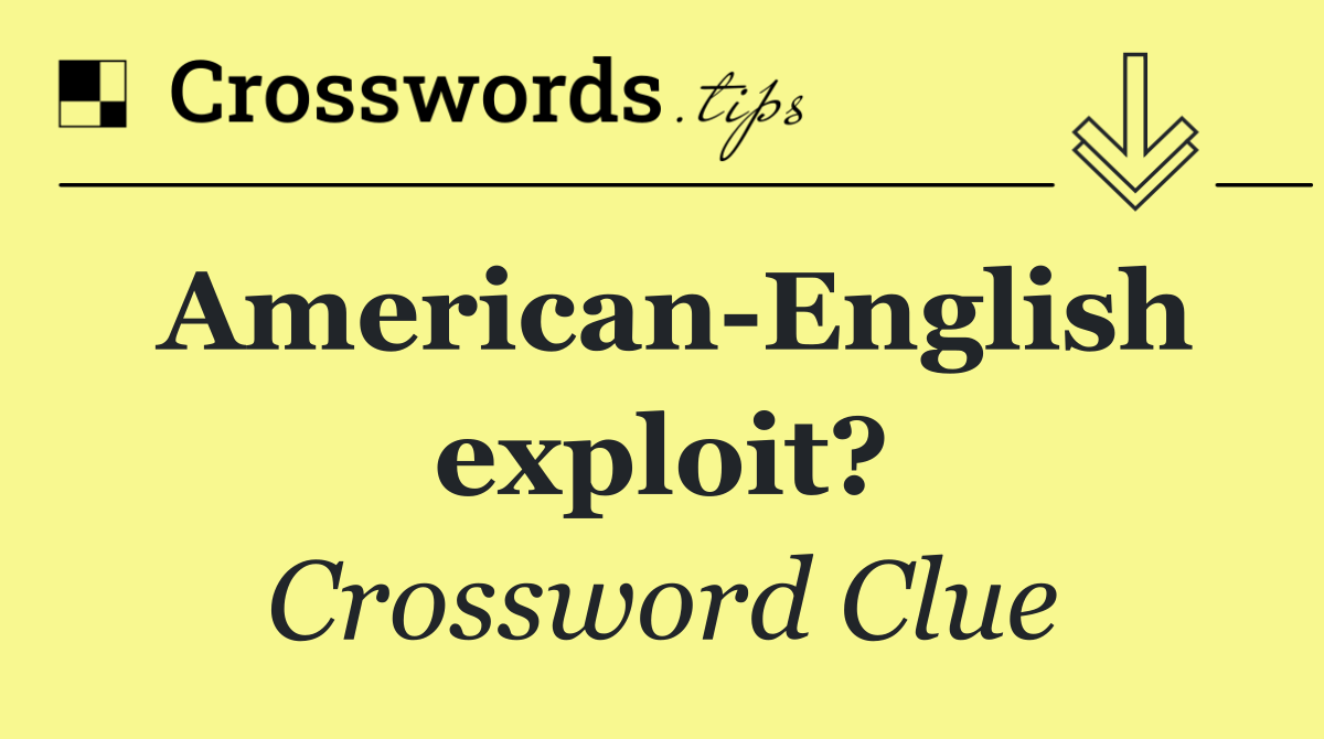 American English exploit?