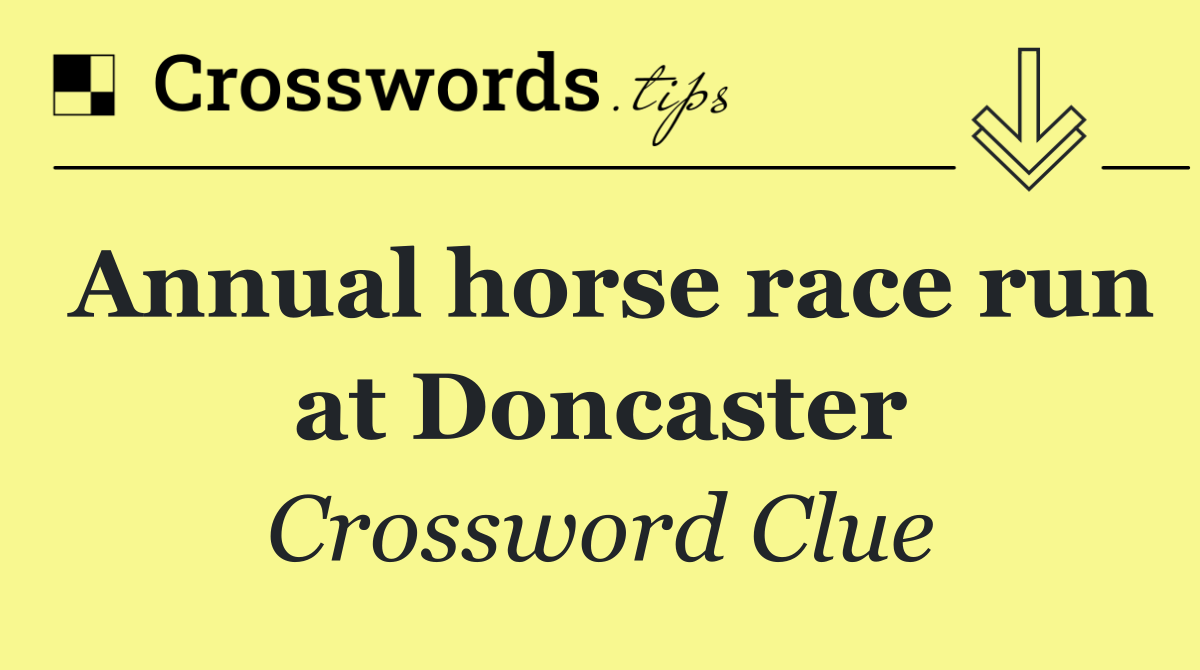 Annual horse race run at Doncaster