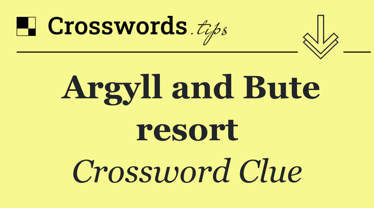 Argyll and Bute resort