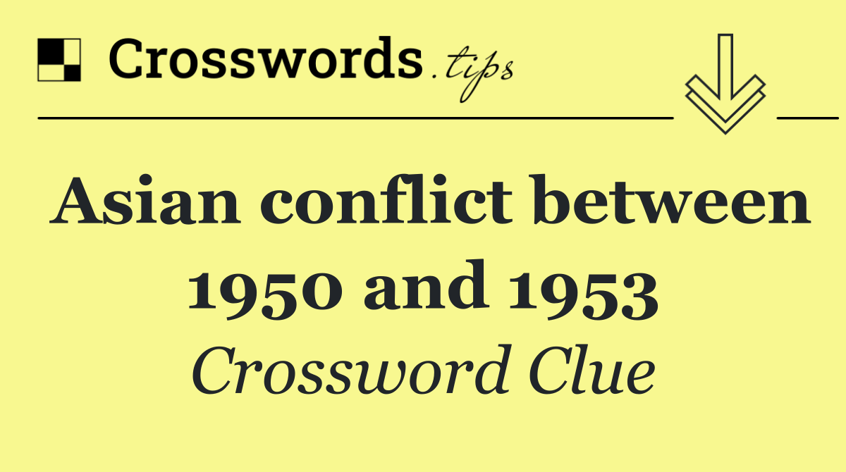 Asian conflict between 1950 and 1953