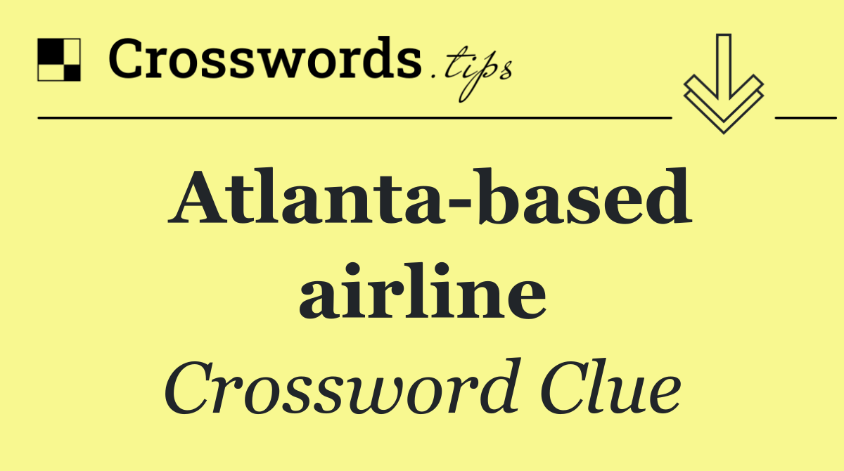 Atlanta based airline