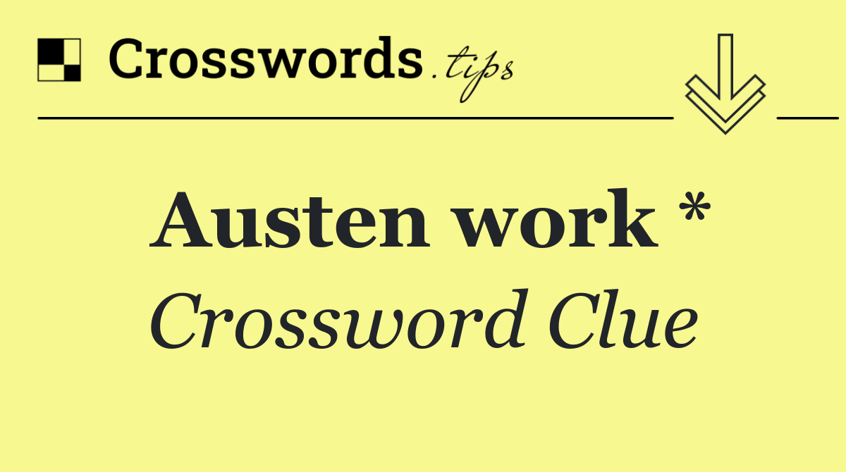 Austen work *