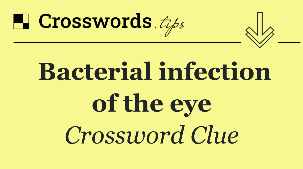 Bacterial infection of the eye