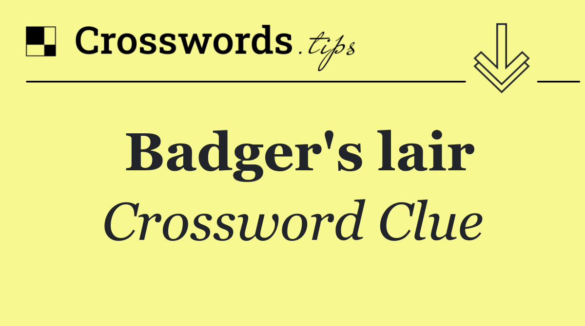 Badger's lair