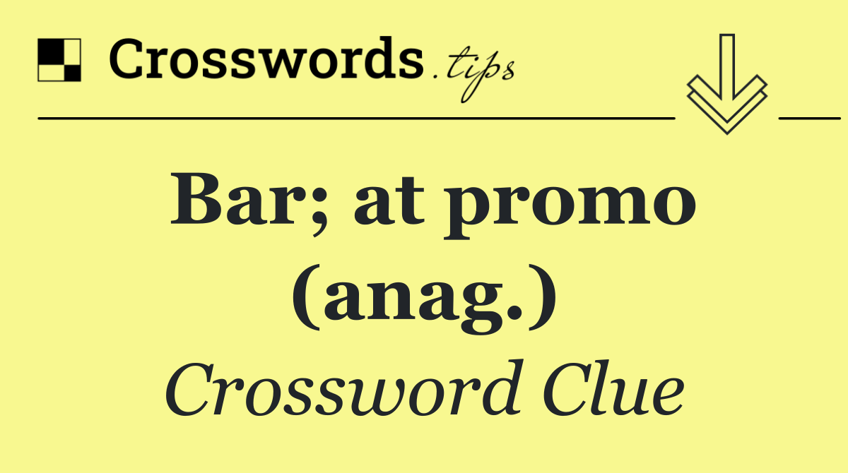 Bar; at promo (anag.)