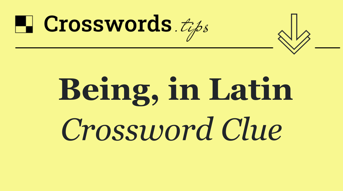 Being, in Latin