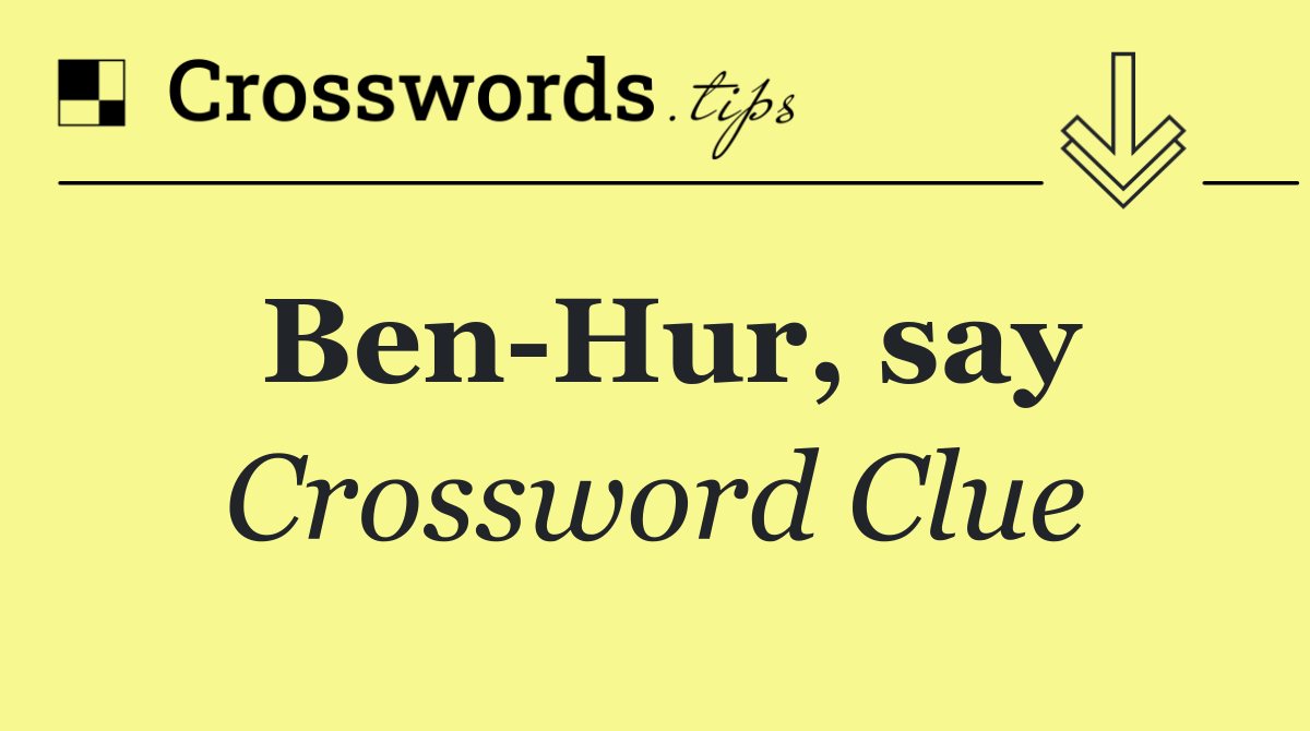 Ben Hur, say