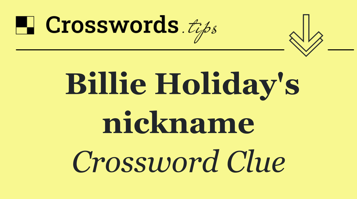 Billie Holiday's nickname