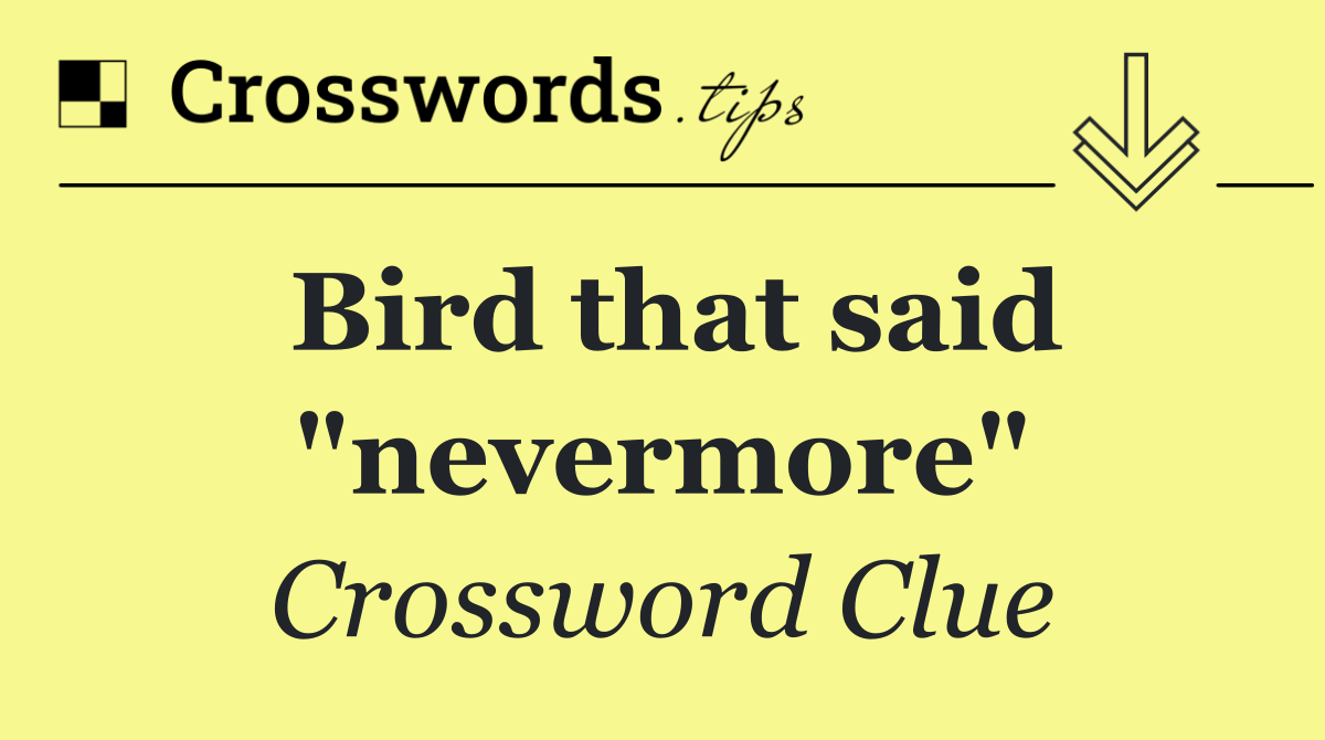 Bird that said "nevermore"