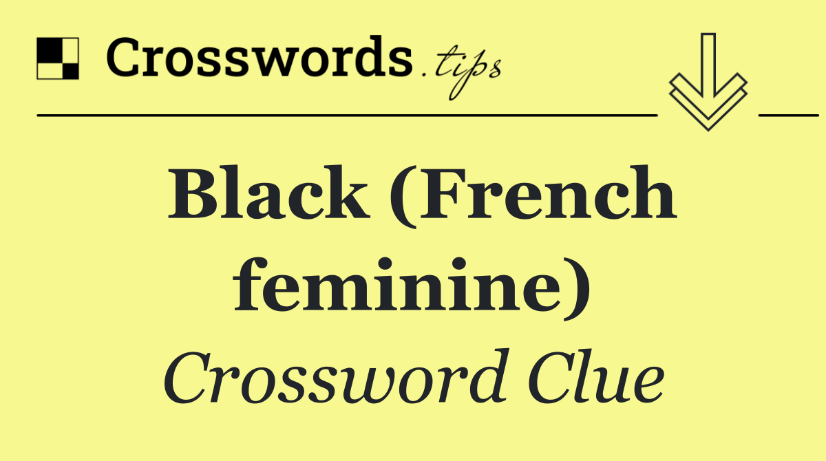 Black (French feminine)