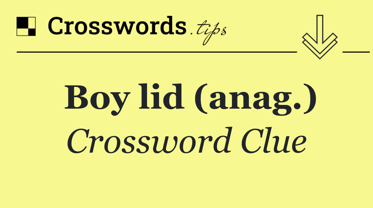 Boy lid (anag.)