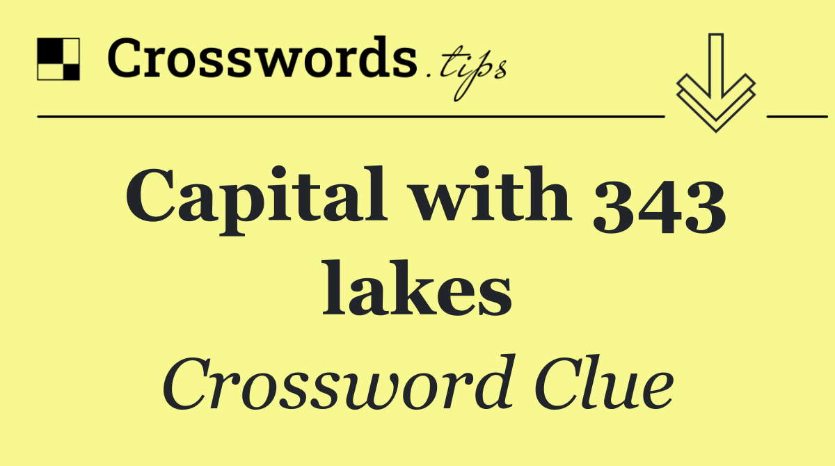 Capital with 343 lakes