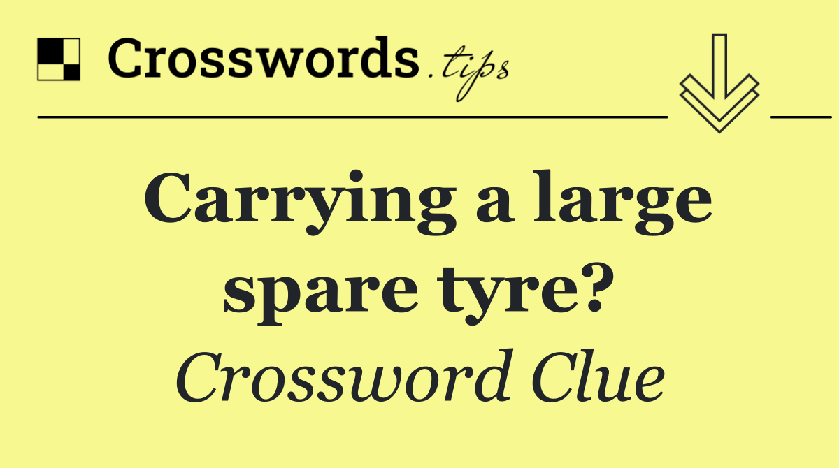 Carrying a large spare tyre?