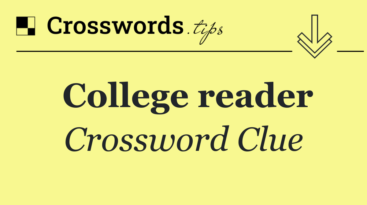 College reader