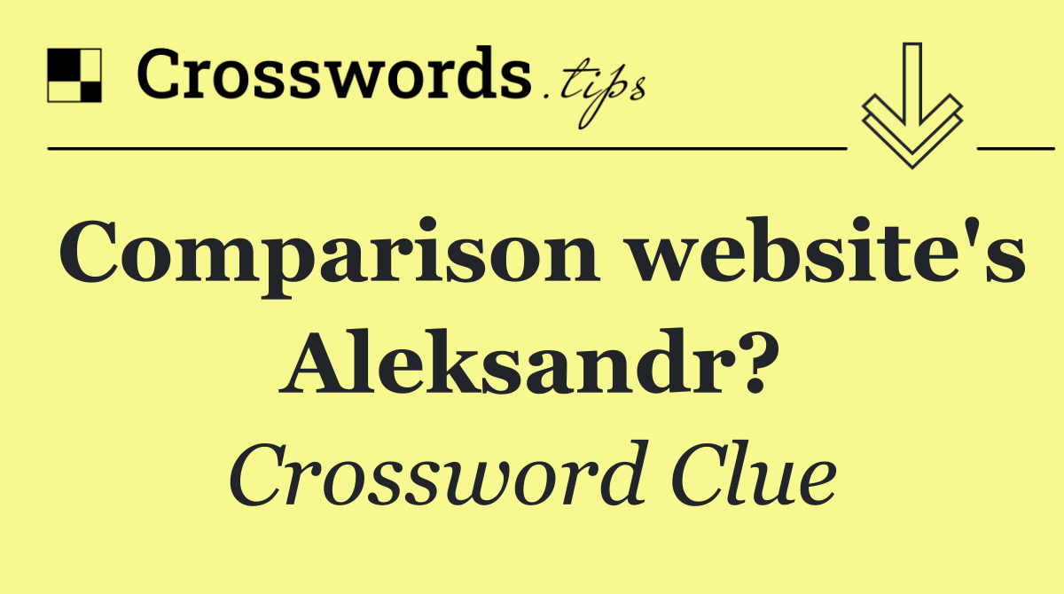 Comparison website's Aleksandr?
