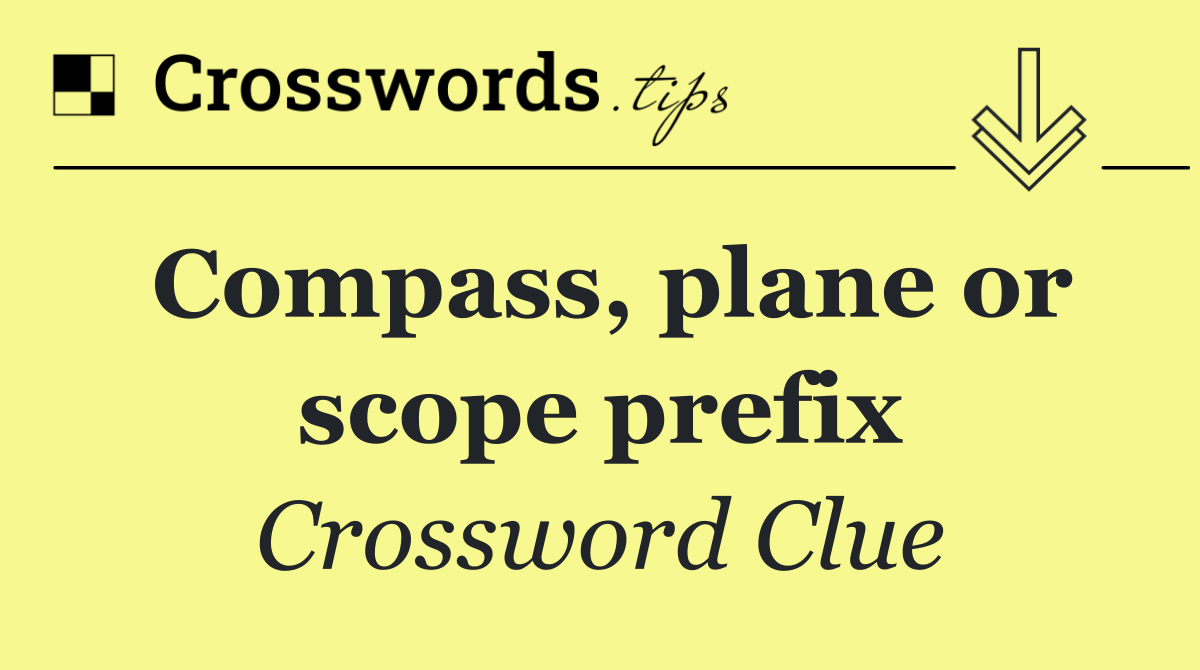 Compass, plane or scope prefix