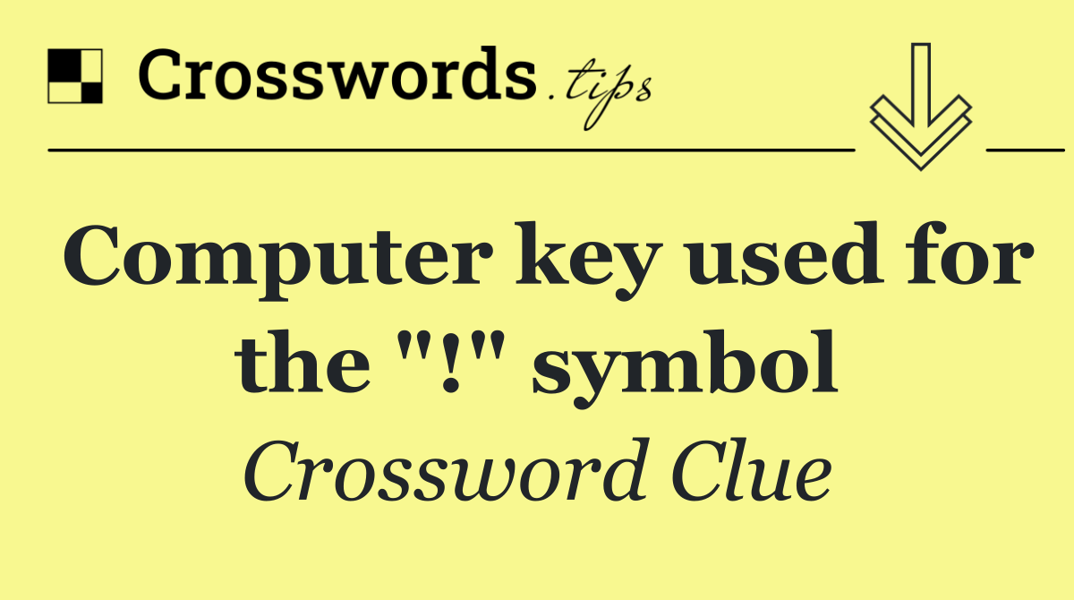 Computer key used for the "!" symbol