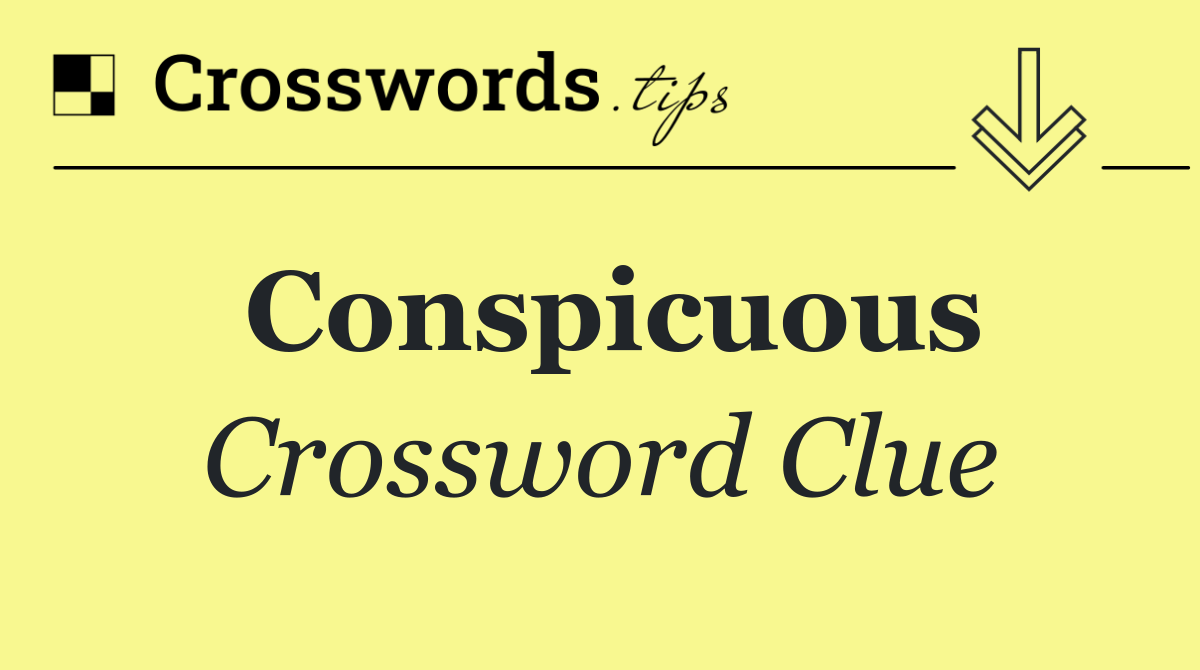 Conspicuous