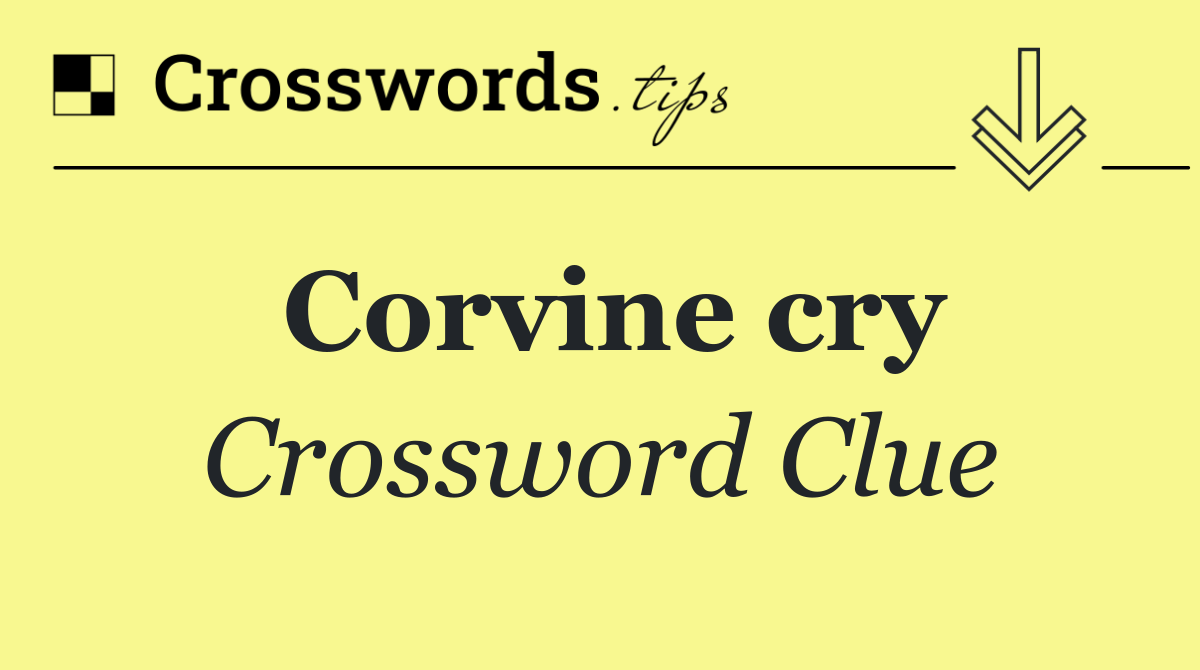 Corvine cry